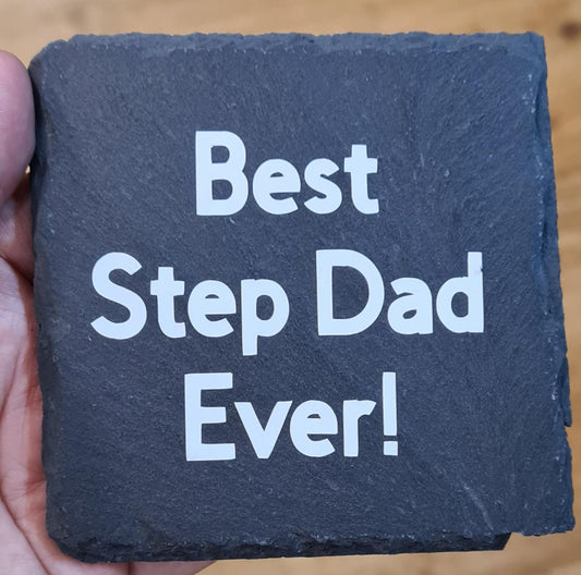 Best Step Dad Ever! Slate Coaster