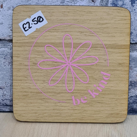 Be Kind - Pink Flower Wooden Coaster